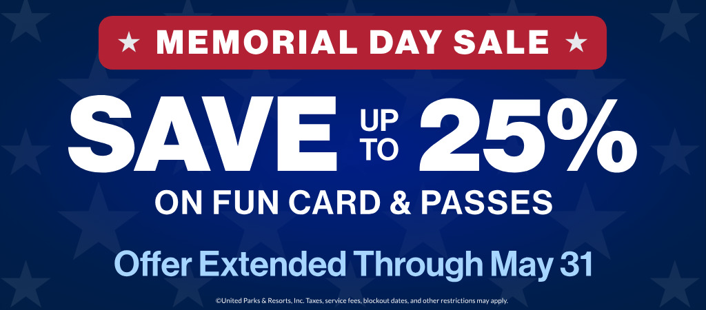 Memorial Day Sale Save up to 25% on fun cards & passes