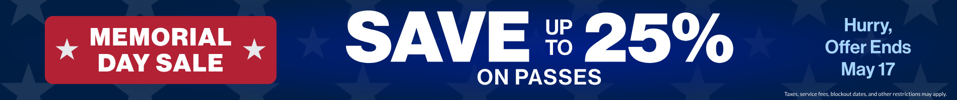 Memorial Day Sale Save up to 25% on passes