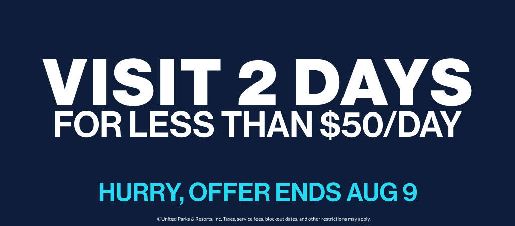 Visit 2 Days for less than $50/Day