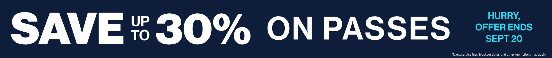 Save up to 30% on passes