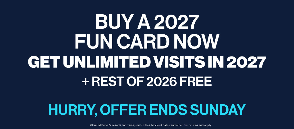 Buy a 2027 Fun Card Now Get Unlimited Visits in 2027 and Rest of 2026 Free