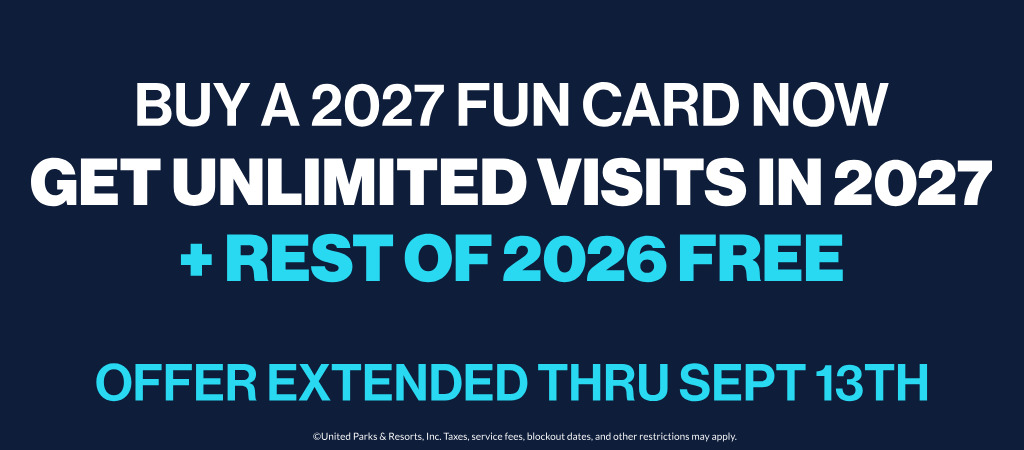 Buy a 2027 fun card now get unlimited visits in 2027