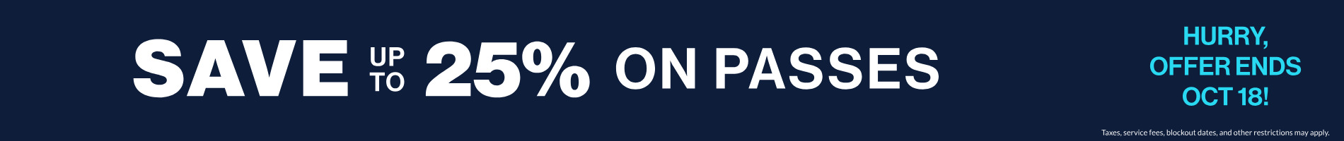 Save up to 25% on Passes