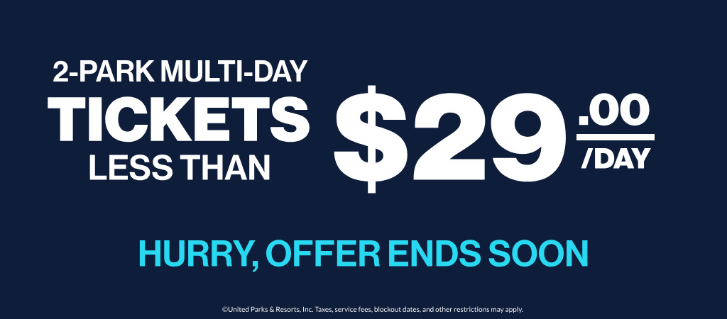 2-Park Multi-Day Tickets Less Than $29.00/day