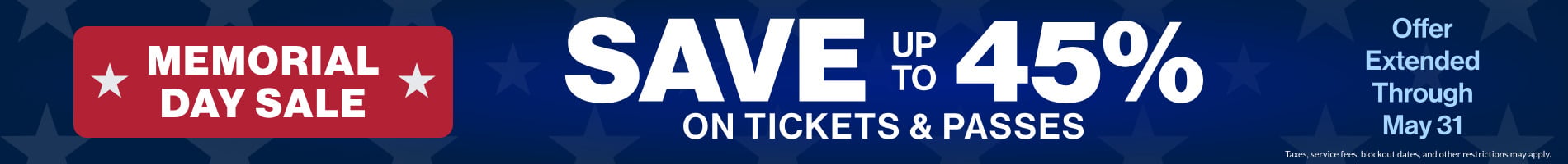 Save up to 45% on Tickets & Passes